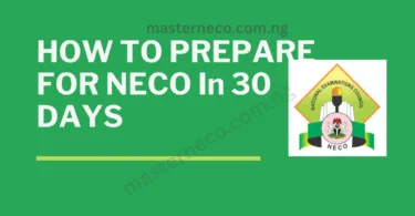 How To Prepare for NECO 2026 In 30 Days
