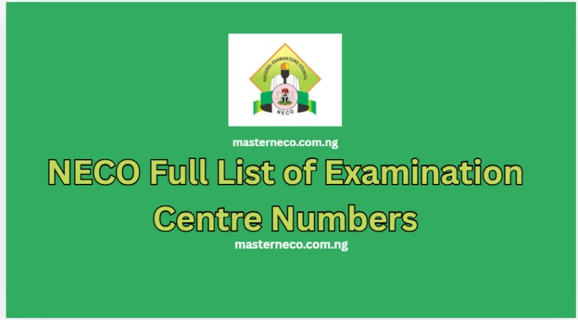 NECO Full List of Examination Centre Numbers