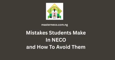 Mistakes Students Make In NECO