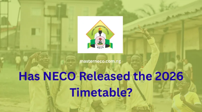 Has NECO Released the 2026 Timetable