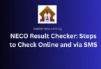 NECO Result Checker 2026: Steps to Check Online and via SMS