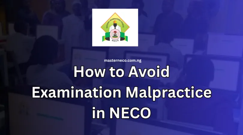 How to Avoid Examination Malpractice in NECO