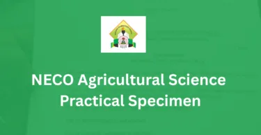 NECO Agricultural Science Practical Specimen