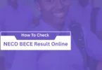 How To Check NECO BECE Result Online