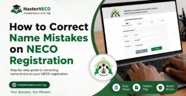 How to Correct Name Mistakes on NECO